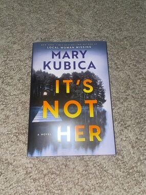 It's Not Her by Mary Kubica